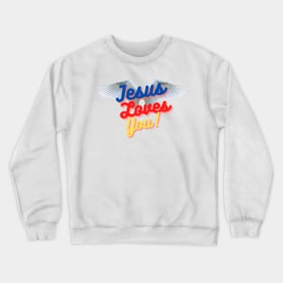 Jesus Love You! Crewneck Sweatshirt